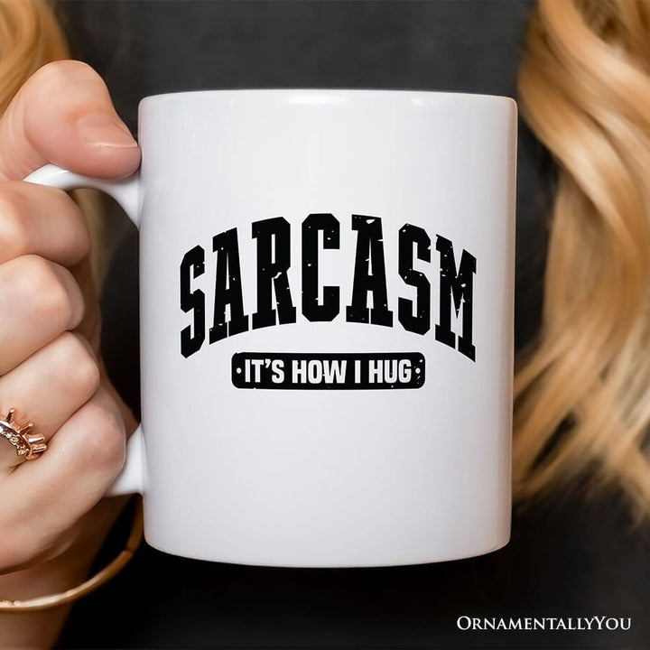 ForProduct-03SarcasmIt_sHowIHugPersonalizedMug_HumorGiftwithCustomName3DRealisticMockupsMug-31